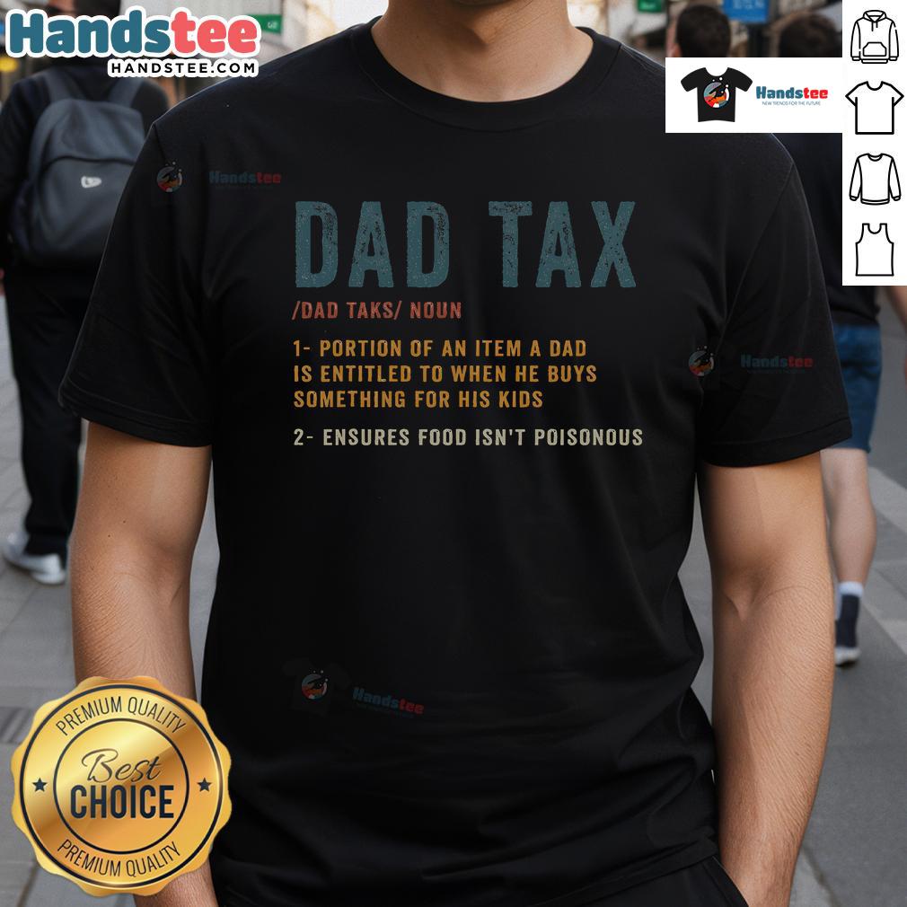 Funny vintage Dad tax definition graphic on a men's Father's Day T-shirt, perfect gift for dads with a sense of humor.