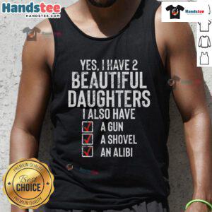 Alt Text: Funny 'Yes, I Have 2 Beautiful Daughters' tank top for sarcastic dads, perfect for showcasing dad humor.
