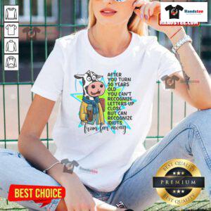 Funny ladies tee graphic: 'Good After You Turn 50 - Can't Recognize Letters Up Close' showcasing humor about aging.