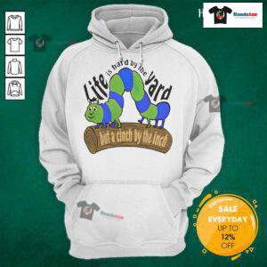 Good Life Is Hard By The Yard But A Cinch By The Inch Hoodie in a cozy setting, showcasing motivational quote design.