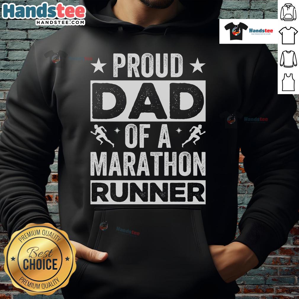 Good Proud Dad of a Marathon Runner Hoodie, showcasing a proud father supporting his marathon-running child.