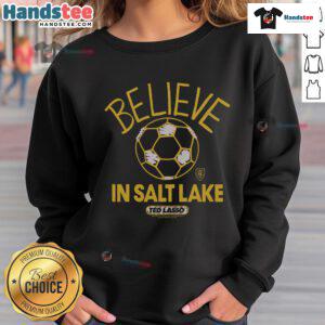 Good Ted Lasso Believe X Real Salt Lake sweatshirt featuring a vibrant design and cozy fabric for fans.