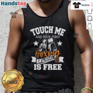 Good Touch Me And Your First Boxing Lesson Is Free tank top featuring a bold graphic design for boxing enthusiasts.