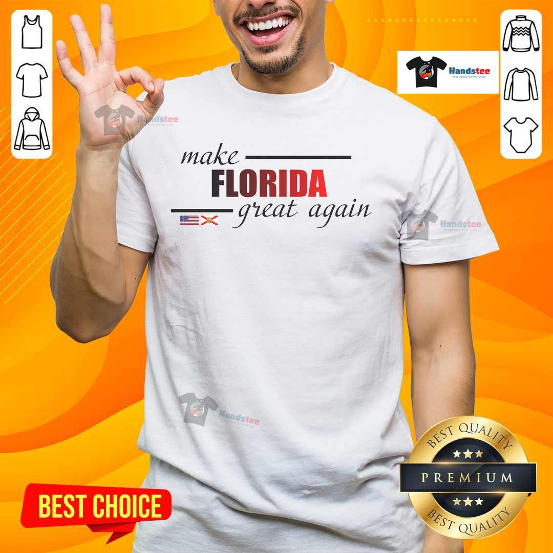 Hot Make Florida Great Again T-Shirt featuring bold text design, perfect for expressing state pride and political support.