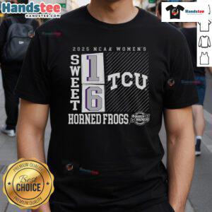Alt Text: Hot TCU Horned Frogs 2025 NCAA Women's Basketball Tournament Sweet 16 No Look Pass T-Shirt for fans.
