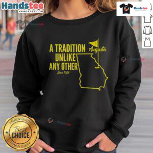 Augusta Georgia golfing sweatshirt featuring 'Nice-A-Tradition-Unlike-Any-Other' design for golf enthusiasts.
