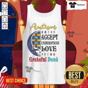 Nice Autism Accept Understand Love Grateful Dead tank top featuring vibrant graphics promoting autism awareness and love.