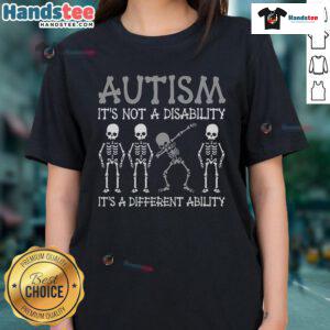 Nice Autism It's Not A Disability It's Different Ability Skeleton Ladies Tee showcasing a unique and empowering design.