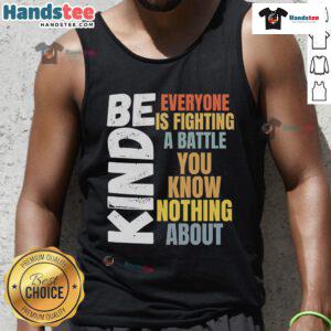 Nice Be Kind Tank Top featuring inspirational quote about empathy and kindness, perfect for spreading positivity.