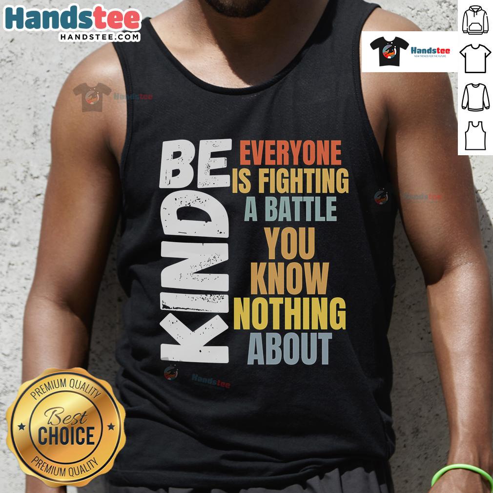 Nice Be Kind Tank Top featuring inspirational quote about empathy and kindness, perfect for spreading positivity.