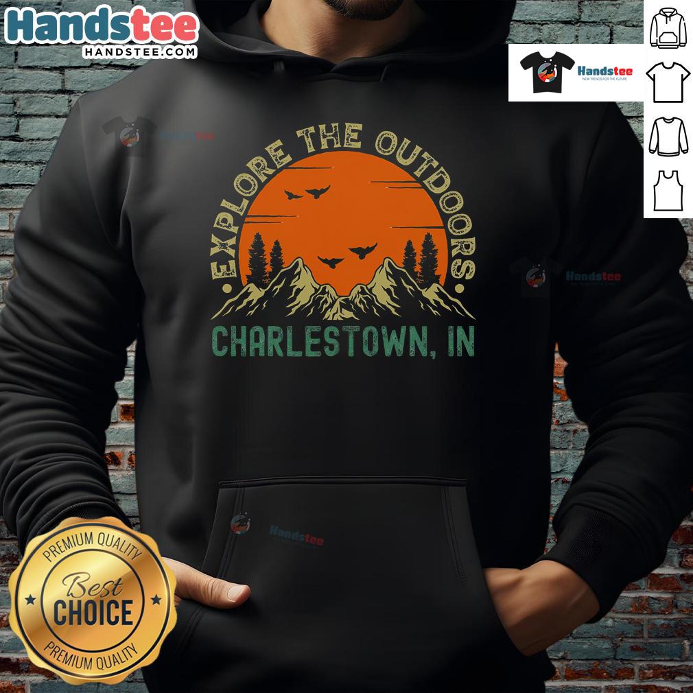 Explore the outdoors in Charlestown, Indiana with a cozy Nice Charlestown Indiana hoodie, perfect for adventures.