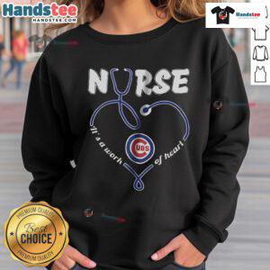 Chicago Cubs nurse sweatshirt featuring 'It's a Work of Heart' design, perfect for baseball fans and healthcare workers.