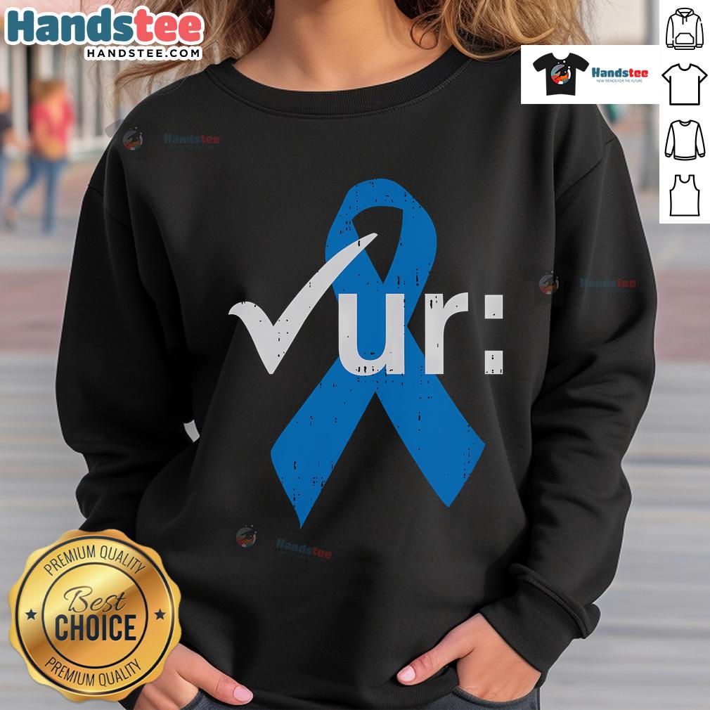Colonoscopy sweatshirt featuring a blue ribbon for colorectal cancer awareness, promoting health and prevention.