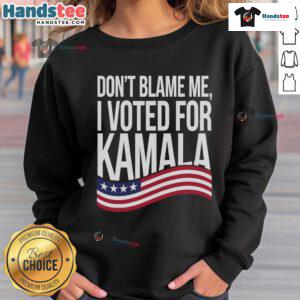 Kamala Harris 2024 sweatshirt featuring 'Don't Blame Me, I Voted for Kamala' slogan in bold, vibrant colors.