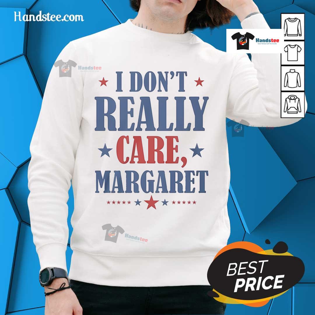 Nice I Don't Really Care Margaret Star Sweatshirt in cozy fabric, featuring a trendy star design for casual style.