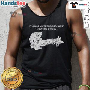 Alt Text: Diesel tank top featuring humorous text 'Nice, It's Not Waterboarding' for a fun and edgy fashion statement.