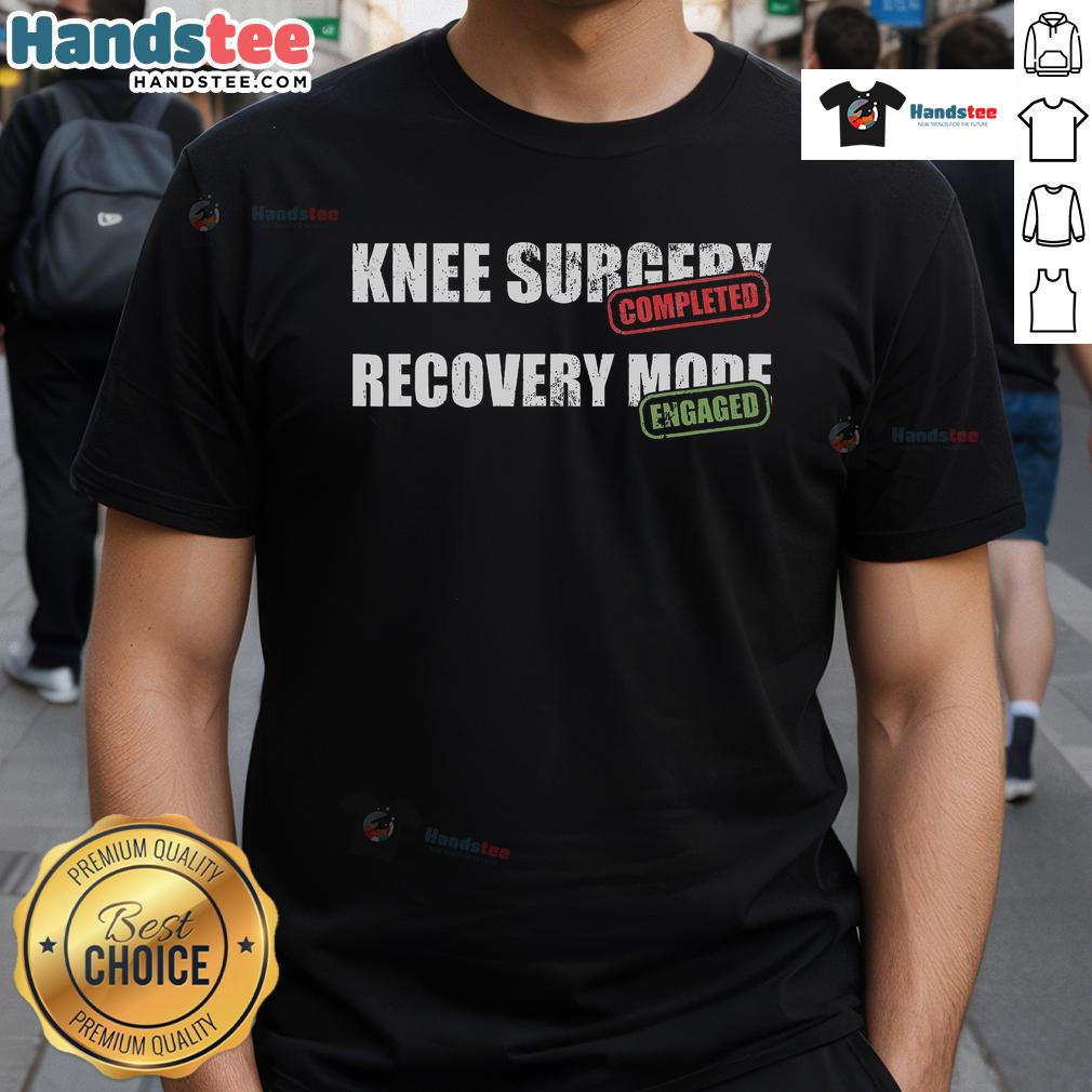Alt Text: Knee replacement T-shirt featuring 'Nice Knee Surgery Completed' design, perfect for recovery mode after knee surgery.