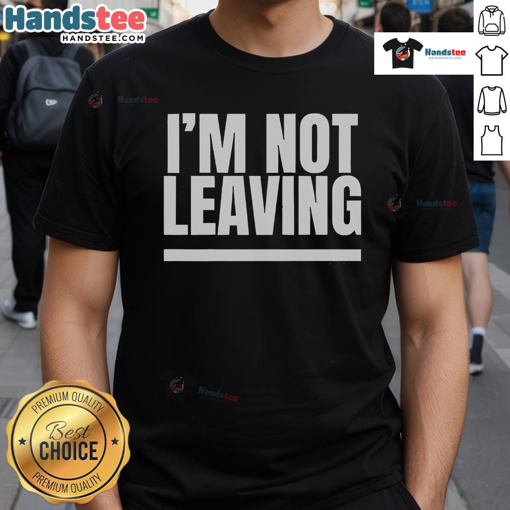 Nice Like Myles Garrett Im Not Leaving T-Shirt featuring bold graphics celebrating the NFL stars tenacity and style.