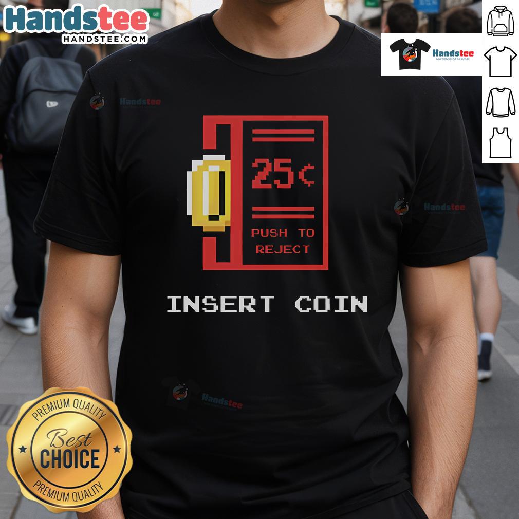 Retro 8Bit T-Shirt featuring a Nice Mario Coin design with 'Insert Coin' and 'Push To Reject' text for gaming fans.