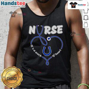 Nice Nurse It's a Work of Heart Indianapolis Colts tank top featuring a heart design and team colors, perfect for fans.