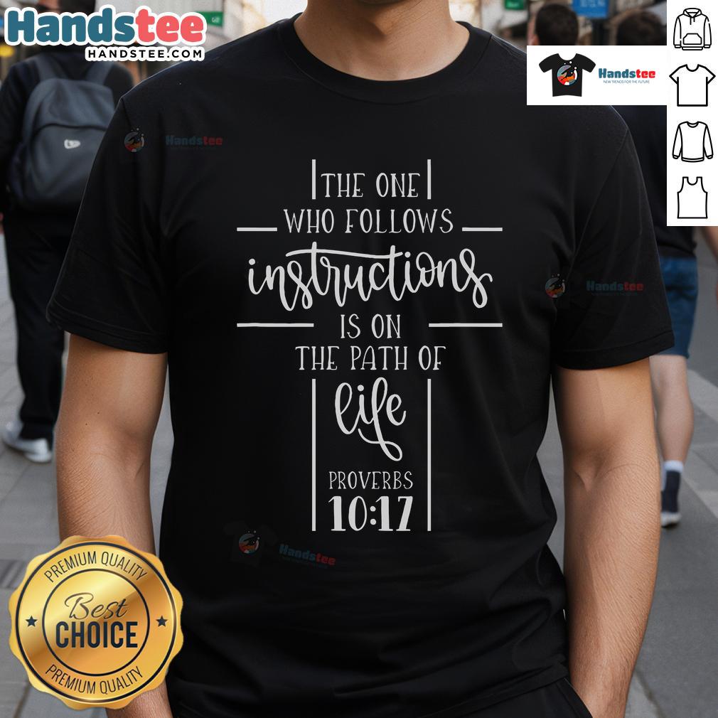 Nice Jesu T-Shirt featuring 'The One Who Follows Instructions Is On The Path Of Life' inspirational quote design.
