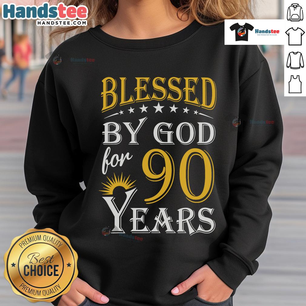 Vintage 'Blessed By God For 90 Years' sweatshirt, perfect for a Happy 90th Birthday gift celebration.
