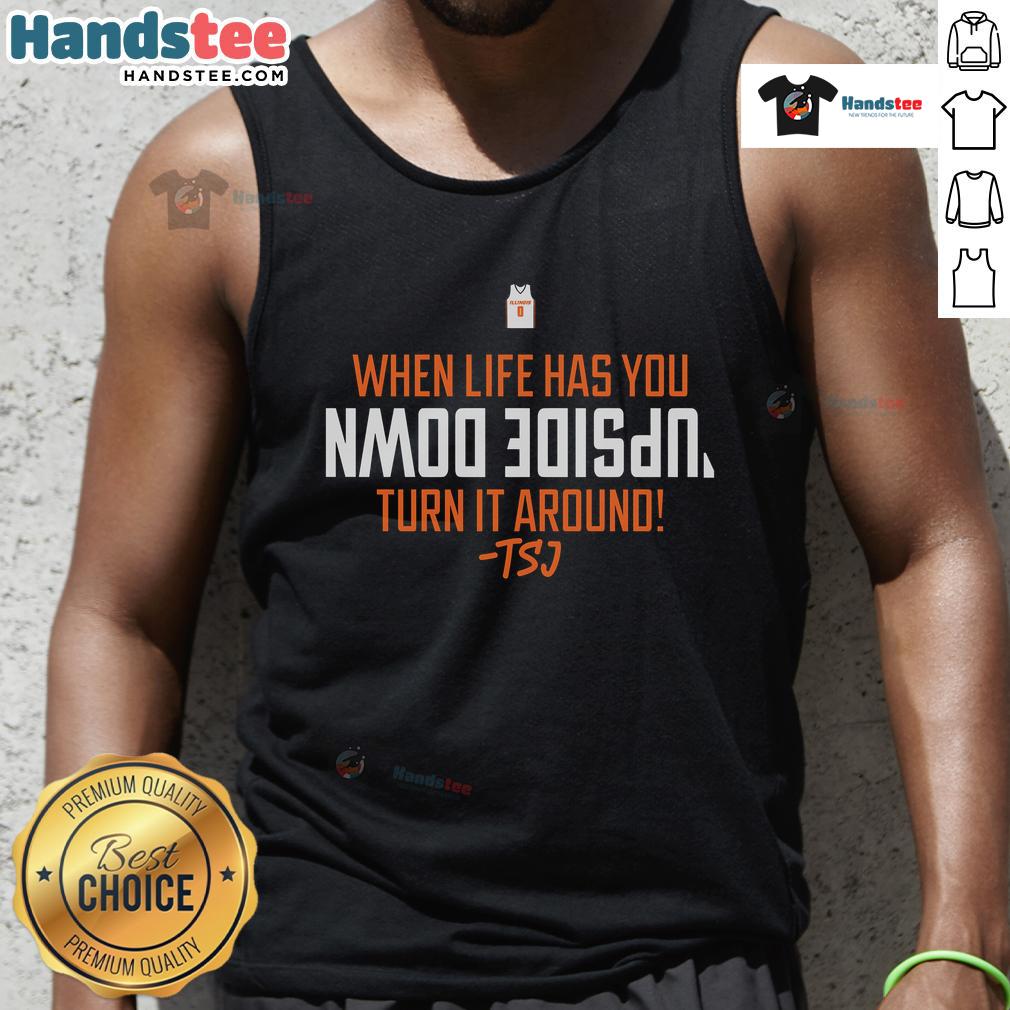 Terrence Shannon Jr. tank top featuring 'Nice-When-Life-Has-You-Upside-Down-Turn-It-Around' design.