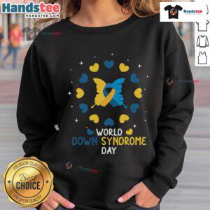 Nice World Down Syndrome Day Awareness Sweatshirt featuring a colorful design promoting inclusivity and support.