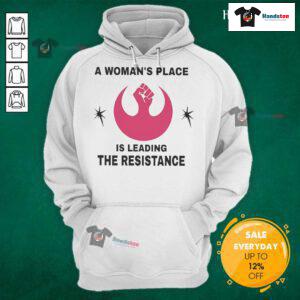 Alt Text: Official A Woman's Place is Leading the Resistance Hoodie in black, showcasing empowerment and activism fashion.