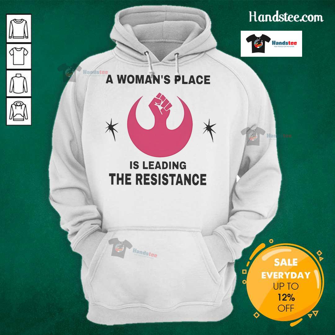Alt Text: Official A Woman's Place is Leading the Resistance Hoodie in black, showcasing empowerment and activism fashion.
