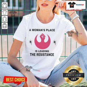 Official A Woman's Place Is Leading The Resistance Ladies Tee featuring bold text and a stylish design for activists.