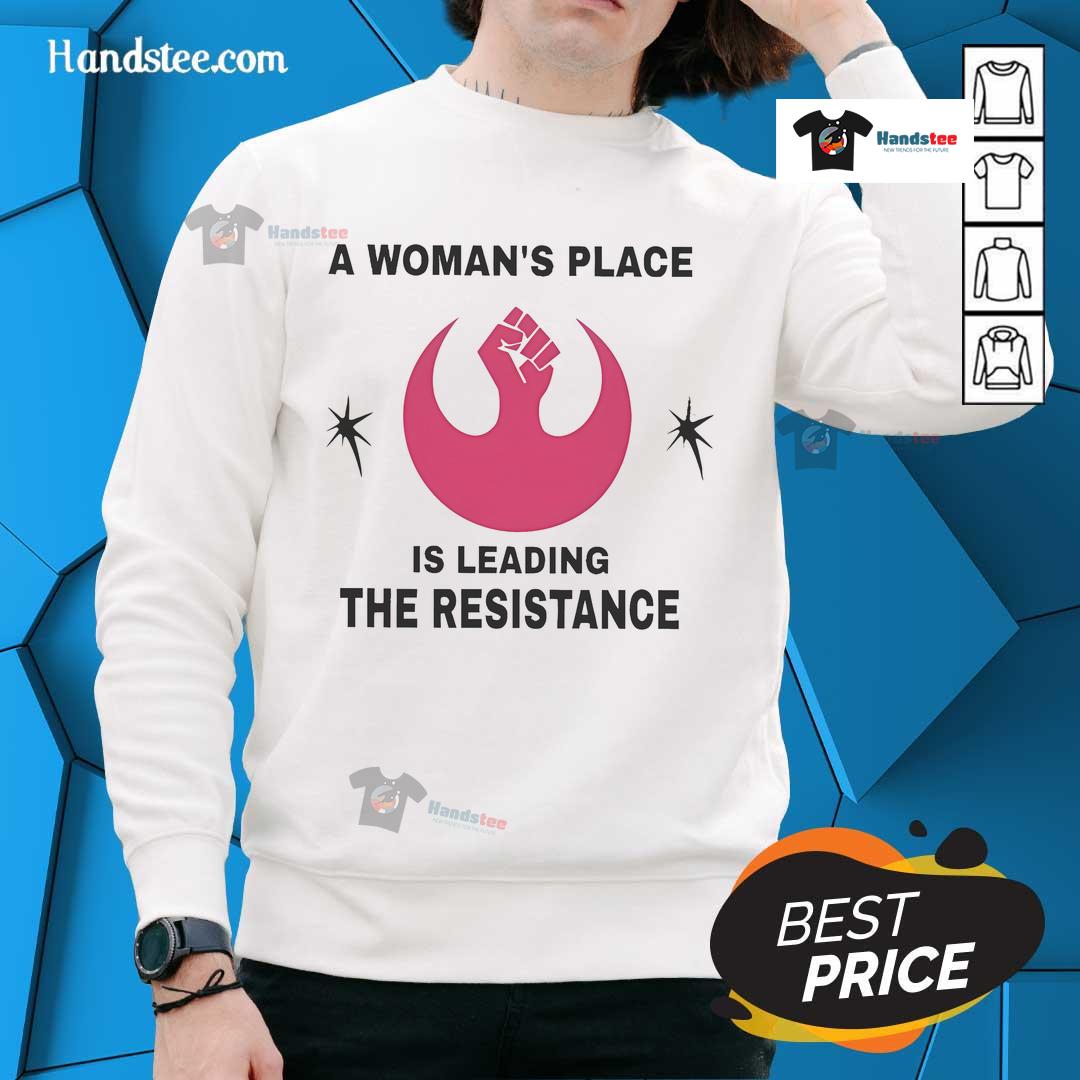 Official A Woman's Place is Leading the Resistance Sweatshirt in black, featuring a bold empowering slogan for activists.