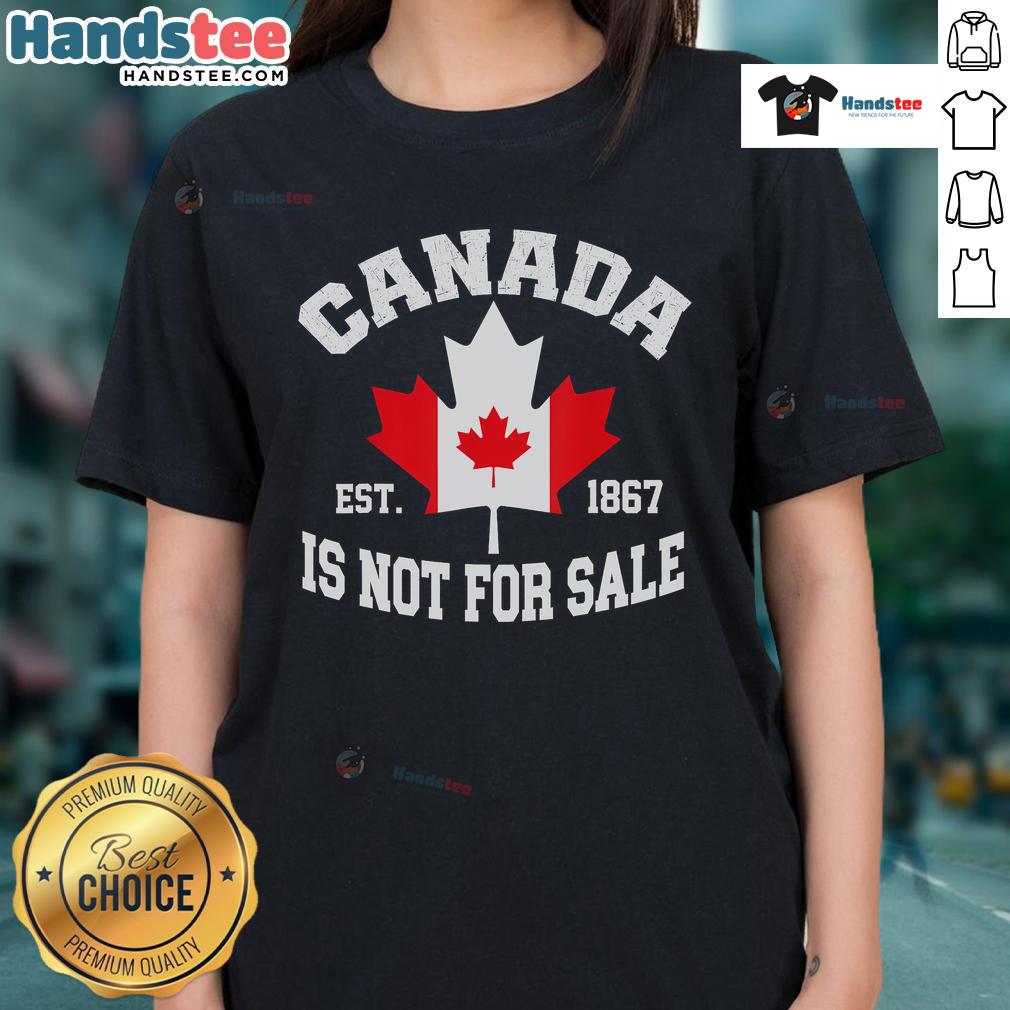 Proud Canadian ladies tee featuring 'Official Canada Is Not For Sale Est 1867' design in bold lettering.
