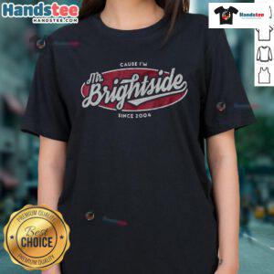Official 'Im Mr. Brightside' since 2004 ladies tee, featuring a stylish design perfect for fans of the iconic song.