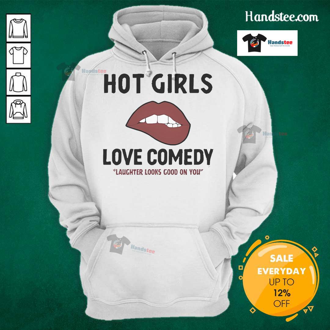 Official Hot Girls Love Comedy hoodie featuring a stylish design promoting laughter and positivity, perfect for casual wear.