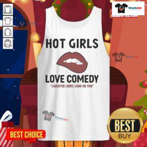 Official Hot Girls Love Comedy tank top with vibrant design, perfect for showcasing humor and style.
