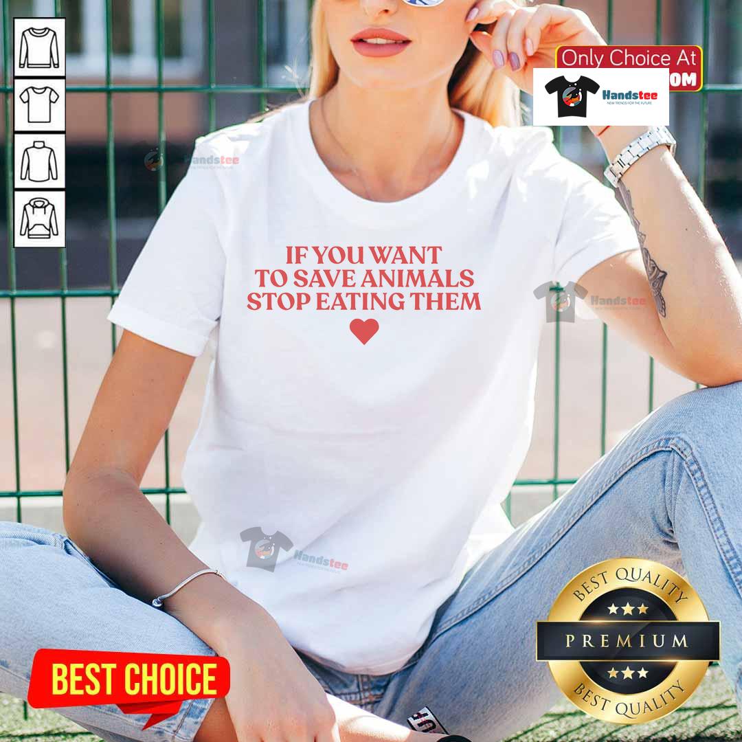 Official 'If You Want to Save Animals, Stop Eating Them' ladies tee showcasing a bold animal rights message in stylish design.