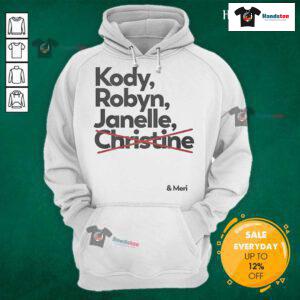 Official Kody Robyn Janelle Christine and Meri hoodie featuring stylish design for fans of the reality show.