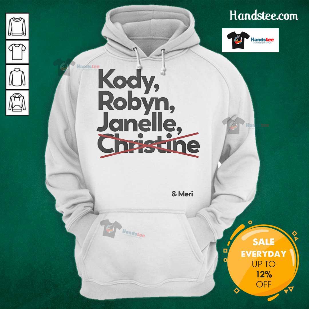 Official Kody Robyn Janelle Christine and Meri hoodie featuring stylish design for fans of the reality show.