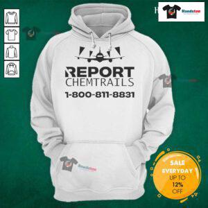Official Report Chemtrails hoodie featuring bold design and contact number 1-800-811-8831 for inquiries.