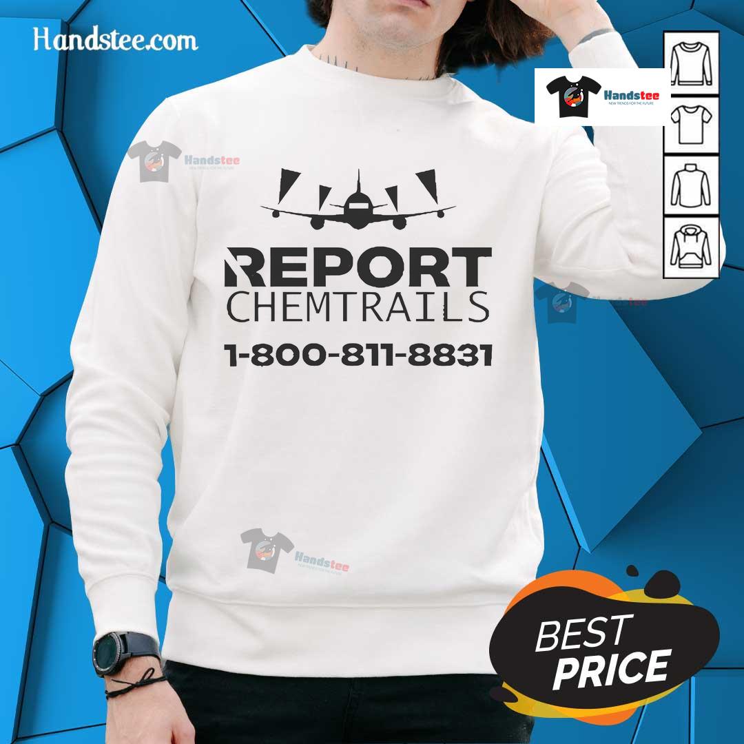Official Report Chemtrails sweatshirt featuring bold graphics and contact number 1-800-811-8831 for inquiries.