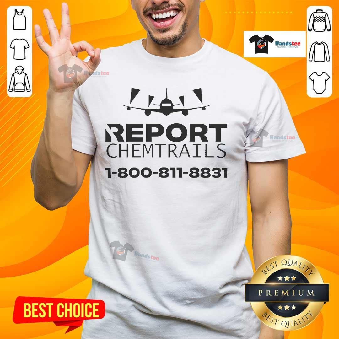 Alt Text: Official Report Chemtrails T-Shirt featuring 1-800-811-8831, perfect for conspiracy theory enthusiasts.