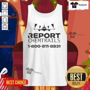 Official Report Chemtrails tank top featuring bold graphics and contact info 1-800-811-8831 for inquiries.