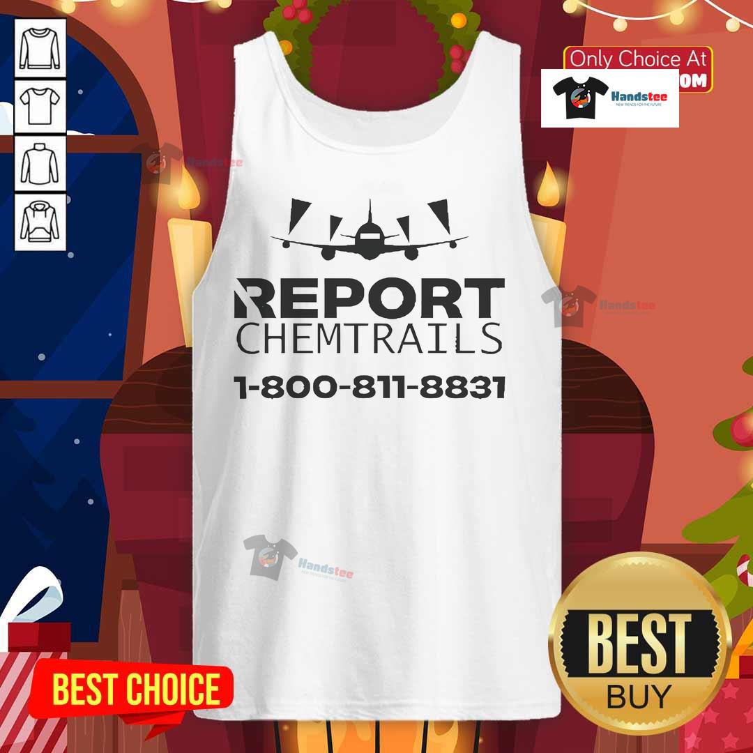 Official Report Chemtrails tank top featuring bold graphics and contact info 1-800-811-8831 for inquiries.