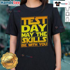 Premium Testing Day Teacher Tee - 'May The Skills Be With You' design for educators, perfect for test day motivation.