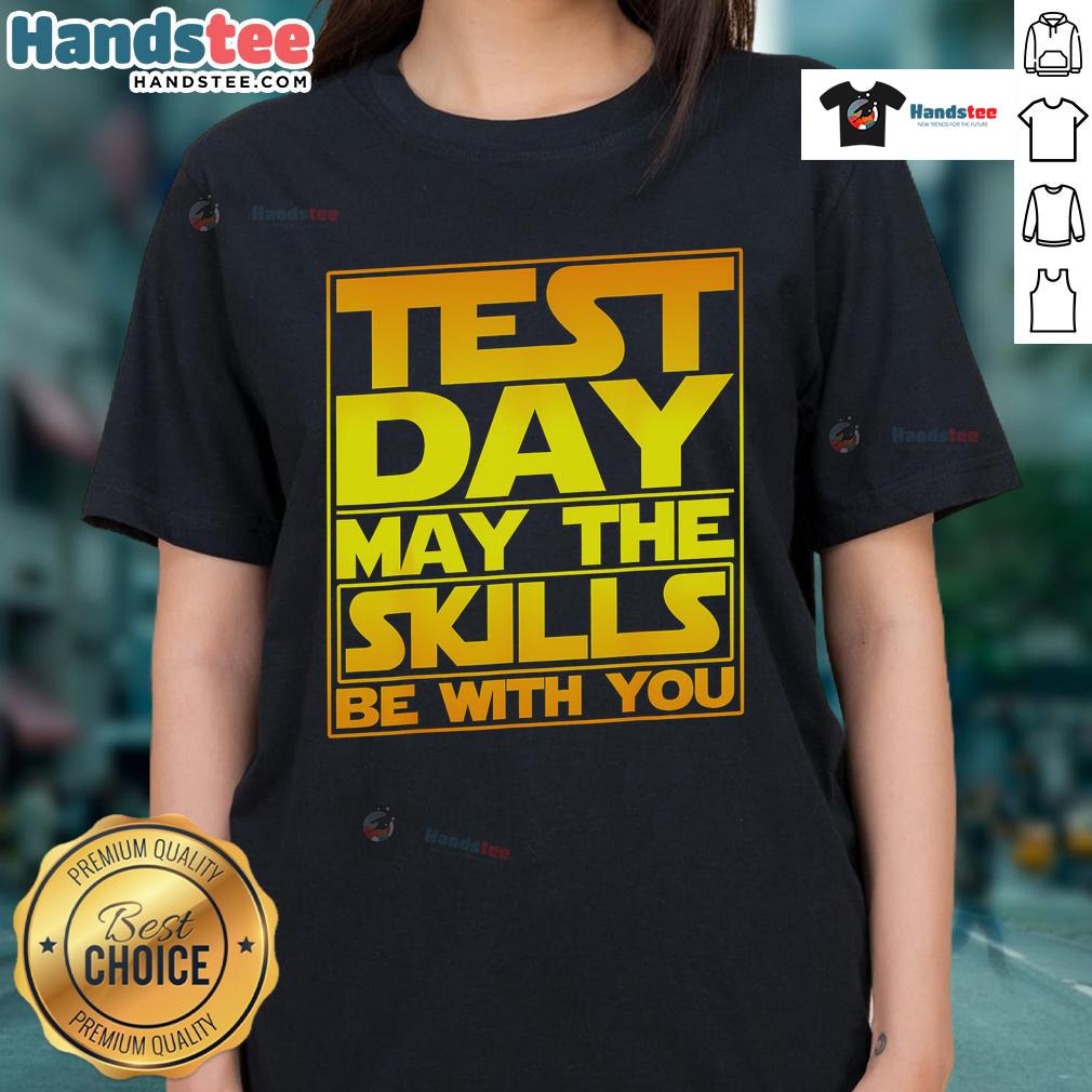 Premium Testing Day Teacher Tee - 'May The Skills Be With You' design for educators, perfect for test day motivation.