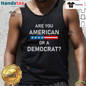 Stylish 'Are You American or Democrat?' tank top for casual wear, perfect for expressing political identity and personal style.