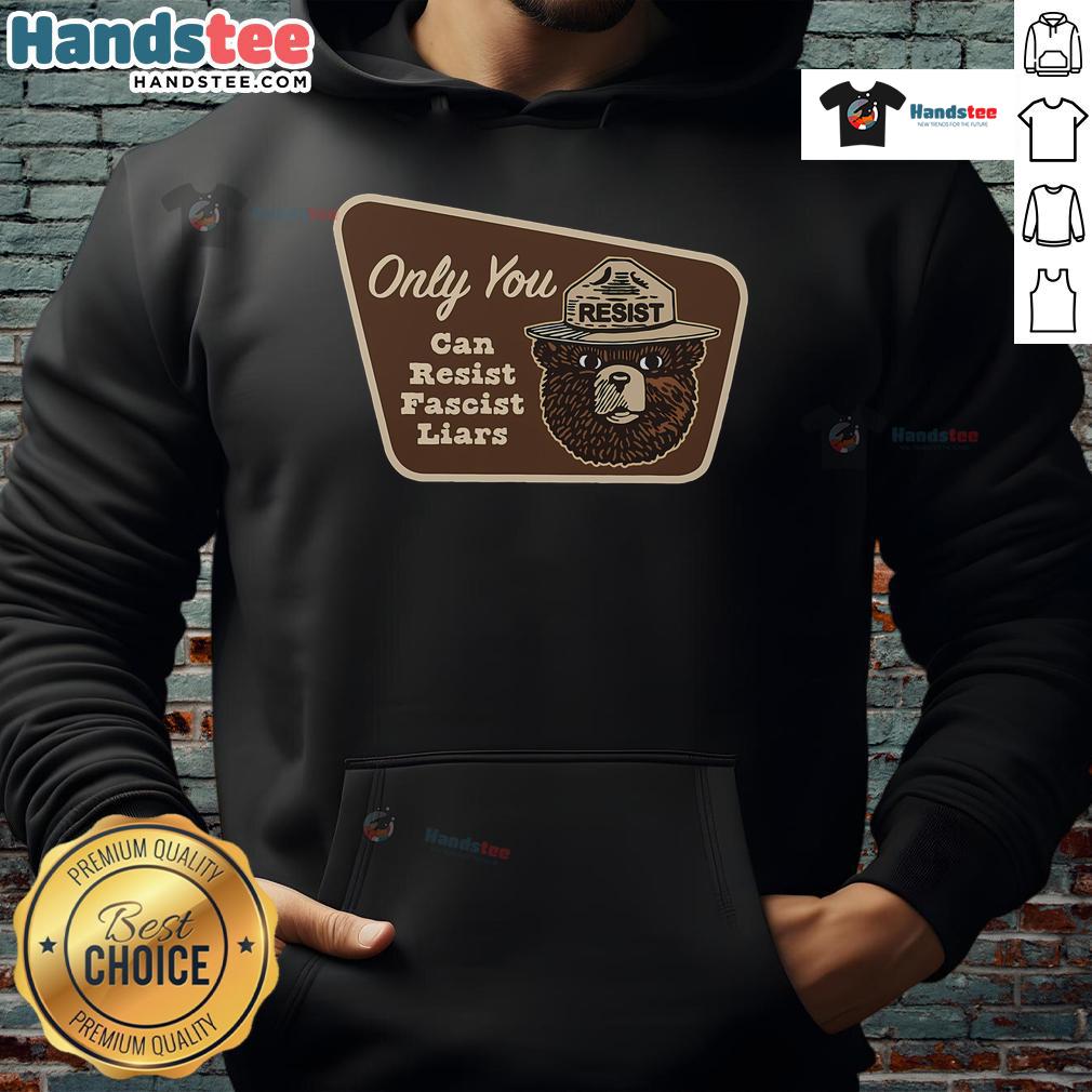 Top-Only-You-Can-Resist-Fascist-Liars-Hoodie featuring bold text and trendy design, perfect for making a statement.
