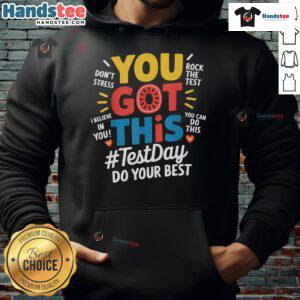 Alt Text: Teacher wearing 'You Got This' motivational hoodie on Testing Day, inspiring students in a positive classroom environment.