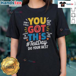 Motivational teacher tee for testing day, featuring 'You Got This' slogan, perfect for educators and encouragement.